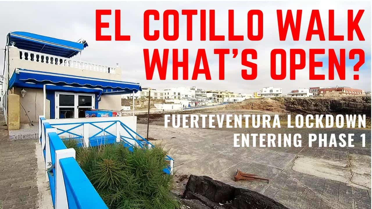 A walk around El Cotillo during phase 1 to see what’s open