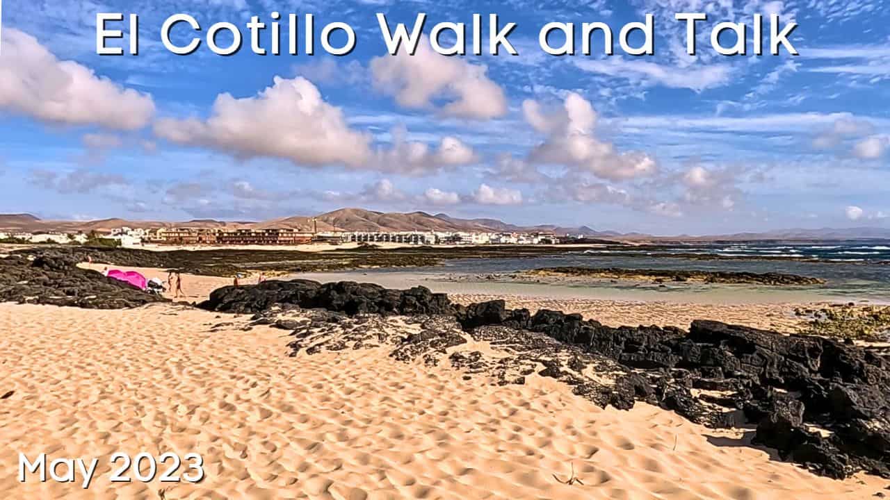 El Cotillo Walk Video – May 2023